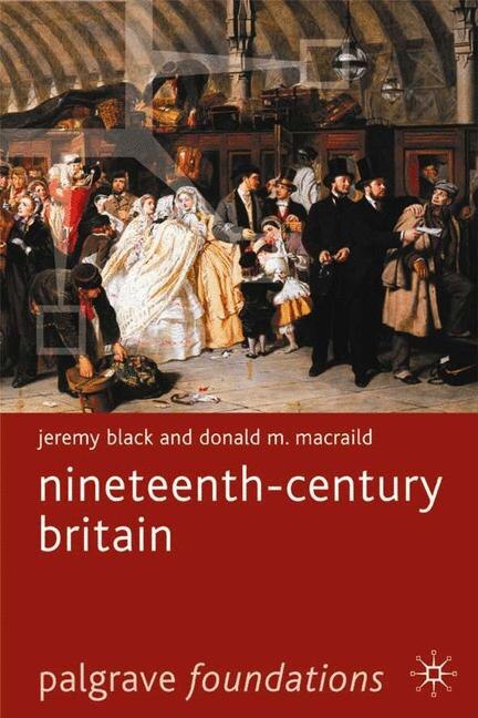 Nineteenth-Century Britain by Jeremy Black, Paperback | Indigo Chapters