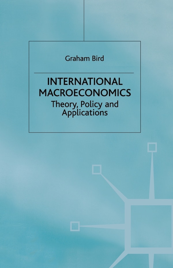 International Macroeconomics by G. Bird, Paperback | Indigo Chapters