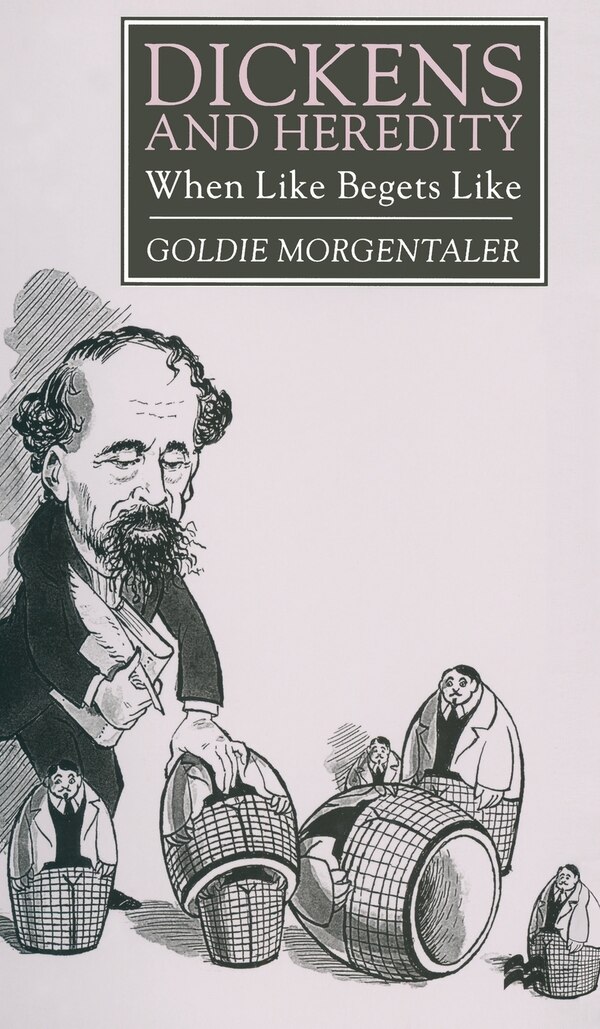 Dickens And Heredity by G. Morgentaler, Hardcover | Indigo Chapters