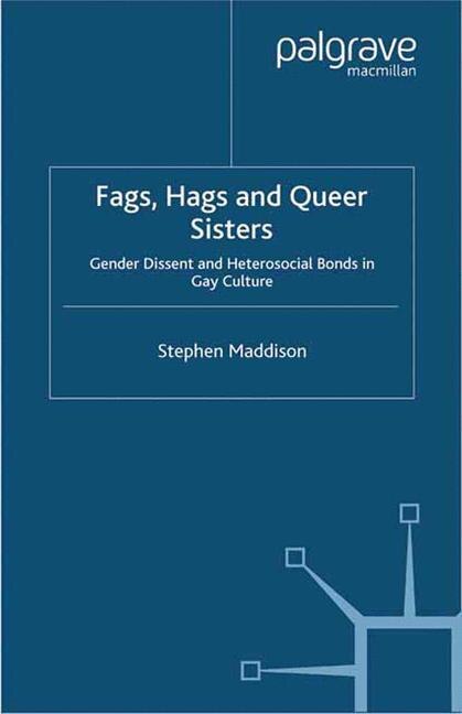 Fags Hags And Queer Sisters by S. Maddison, Hardcover | Indigo Chapters
