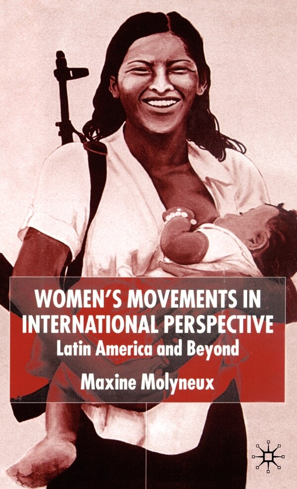 Women's Movements in International Perspective by M. Molyneux, Hardcover | Indigo Chapters