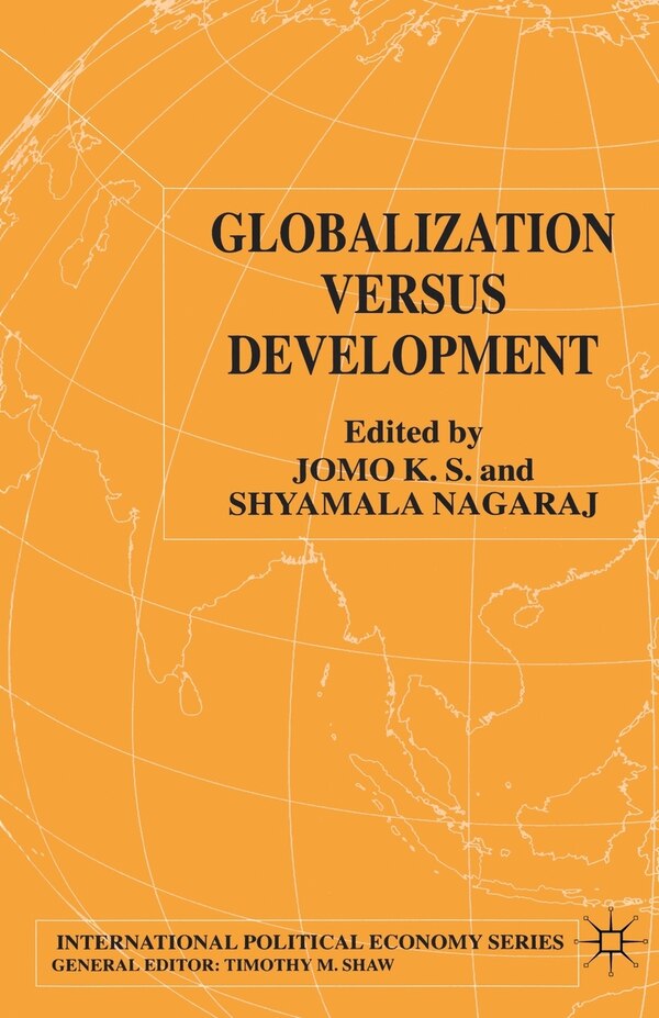 Globalization Versus Development by K. Jomo, Paperback | Indigo Chapters