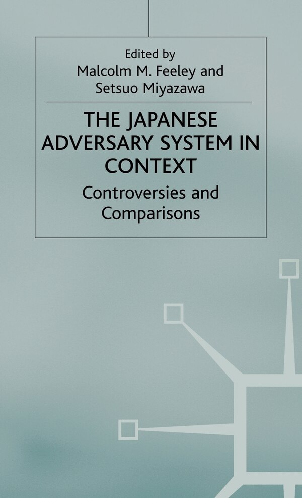 The Japanese Adversary System in Context by M. Feeley, Hardcover | Indigo Chapters