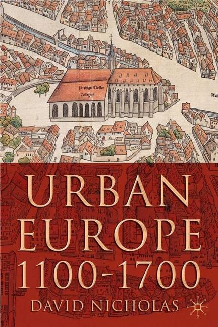 Urban Europe 1100-1700 by David Nicholas, Paperback | Indigo Chapters