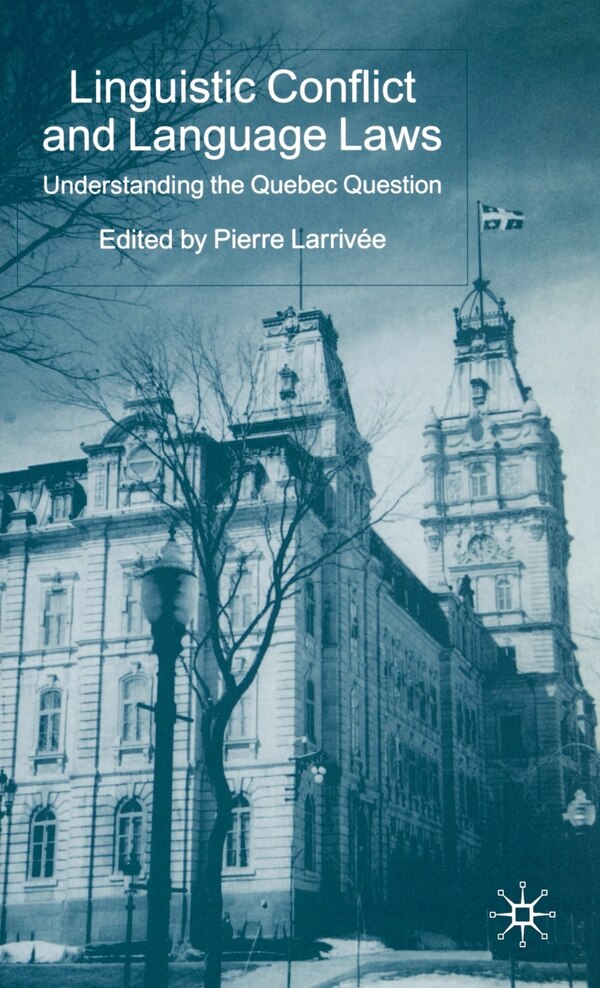 Linguistic Conflict and Language Laws by P. Larriv, Hardcover | Indigo Chapters