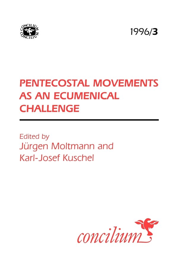 Concilium 1996/3 Pentecostal Movements As An Ecumenical Challenge by Juergen Moltmann, Paperback | Indigo Chapters