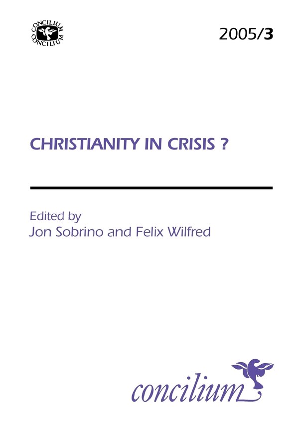 Concilium 2005/3: Christianity in Crisis? by Jon Sobrino, Paperback | Indigo Chapters