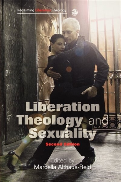 Liberation Theology And Sexuality (reclaiming Liberation Theology) by Marcella Althaus-reid, Paperback | Indigo Chapters