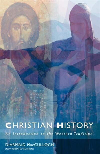 Christian History by Diarmaid Mcculloch, Paperback | Indigo Chapters