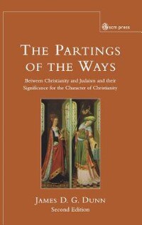 The Partings of the Ways by James D. G. Dunn, Hardcover | Indigo Chapters