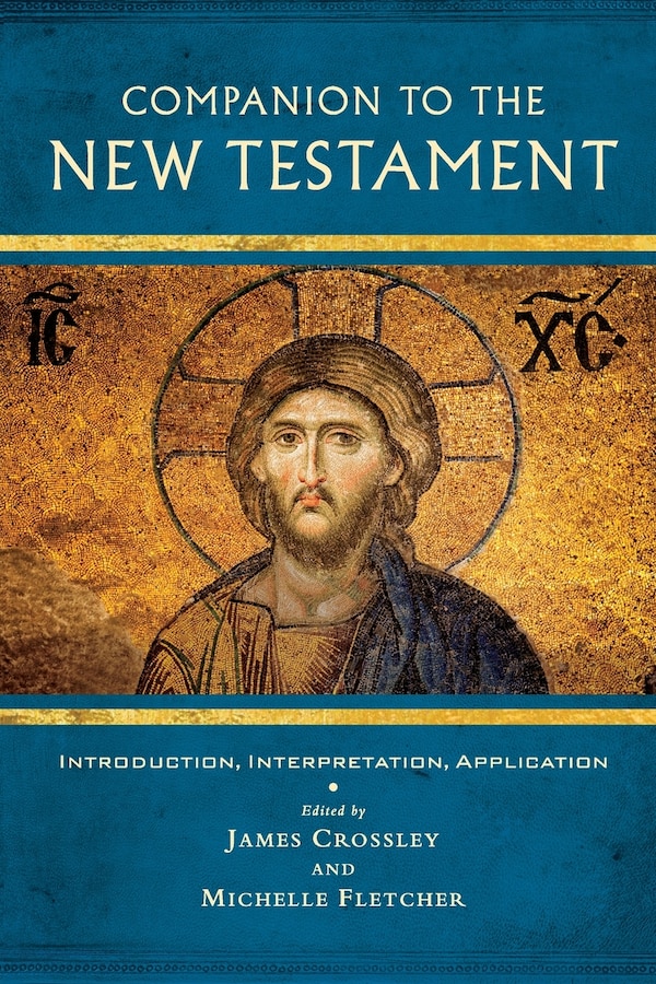 Companion to the New Testament by James Crossley, Paperback | Indigo Chapters