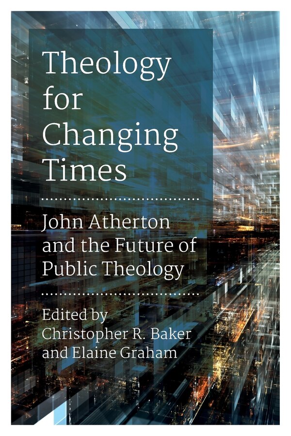 Theology for Changing Times by Christopher R Baker, Paperback | Indigo Chapters