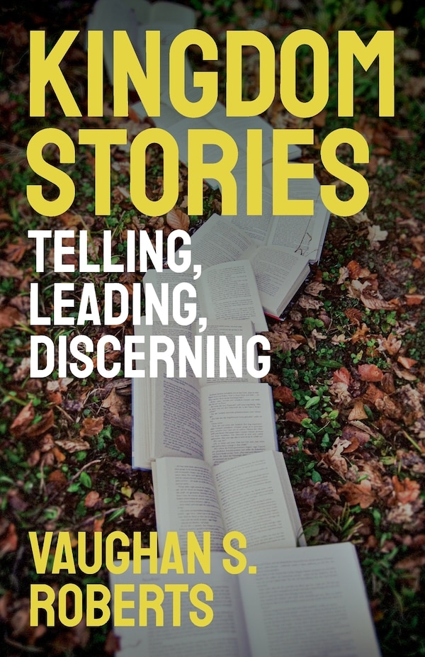 Kingdom Stories by Vaughan S Roberts, Paperback | Indigo Chapters