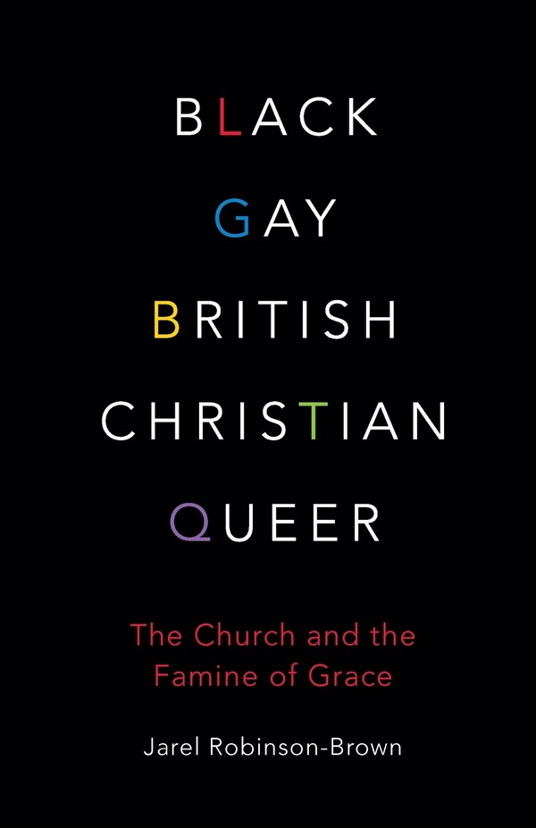 Black Gay British Christian Queer by Jarel Robinson-Brown, Paperback | Indigo Chapters