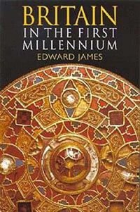 Britain in the First Millennium by Edward James, Paperback | Indigo Chapters