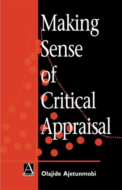 Making Sense of Critical Appraisal by Olajide Ajetunmobi, Paperback | Indigo Chapters