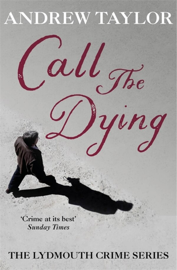 Call The Dying by Andrew Taylor, Paperback | Indigo Chapters