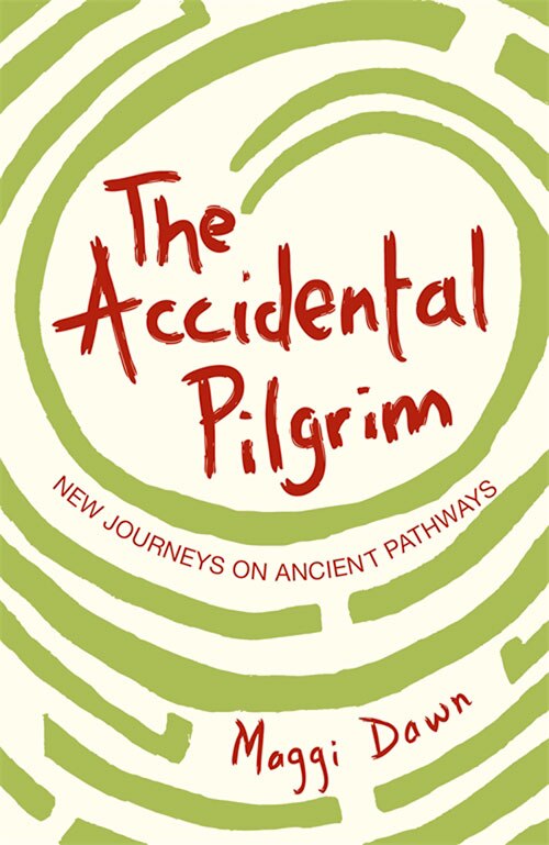 The Accidental Pilgrim by Maggi Dawn, Paperback | Indigo Chapters