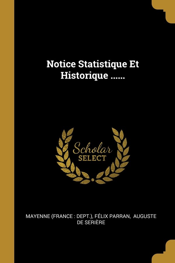 Notice Statistique Et Historique by Félix Parran, Paperback | Indigo Chapters