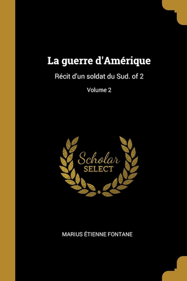 La guerre d'Amérique by Marius Étienne Fontane, Paperback | Indigo Chapters