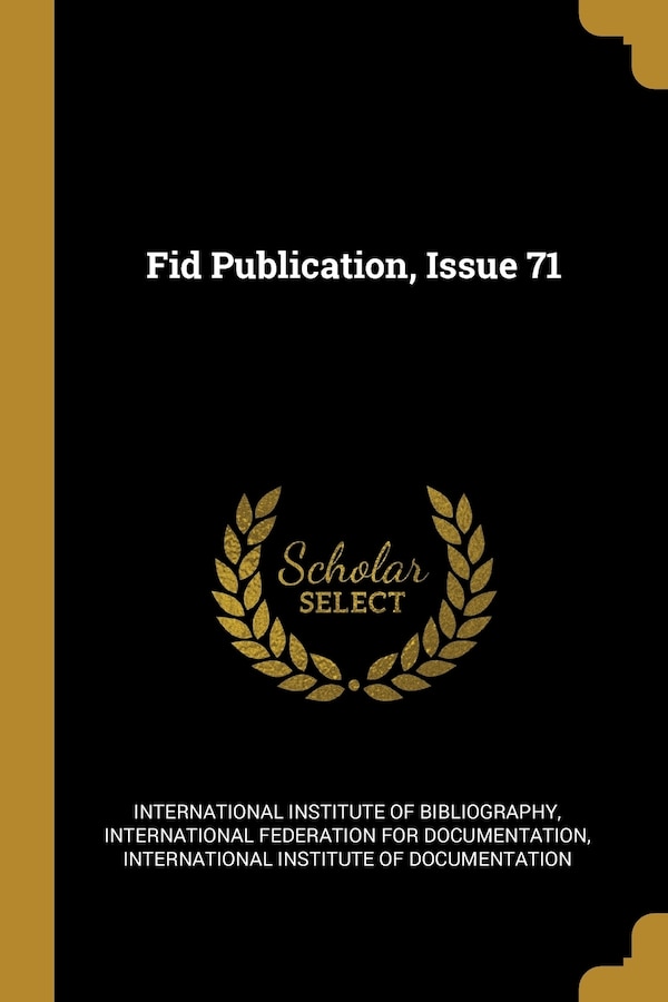 Fid Publication Issue 71 by International International Institute of Bibliography, Paperback | Indigo Chapters