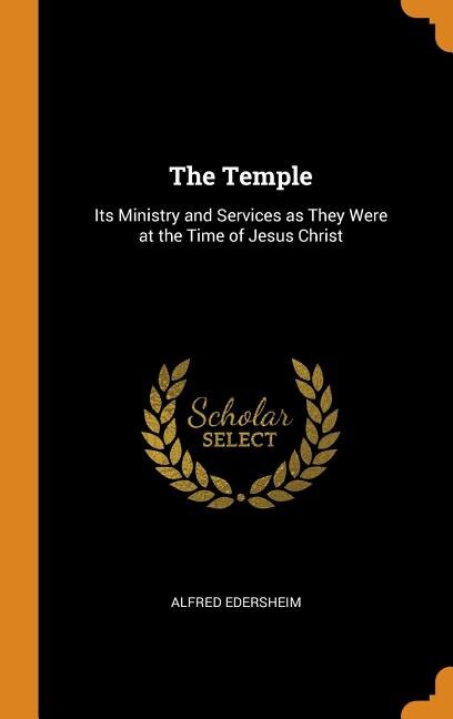 The Temple by Alfred Edersheim, Hardcover | Indigo Chapters