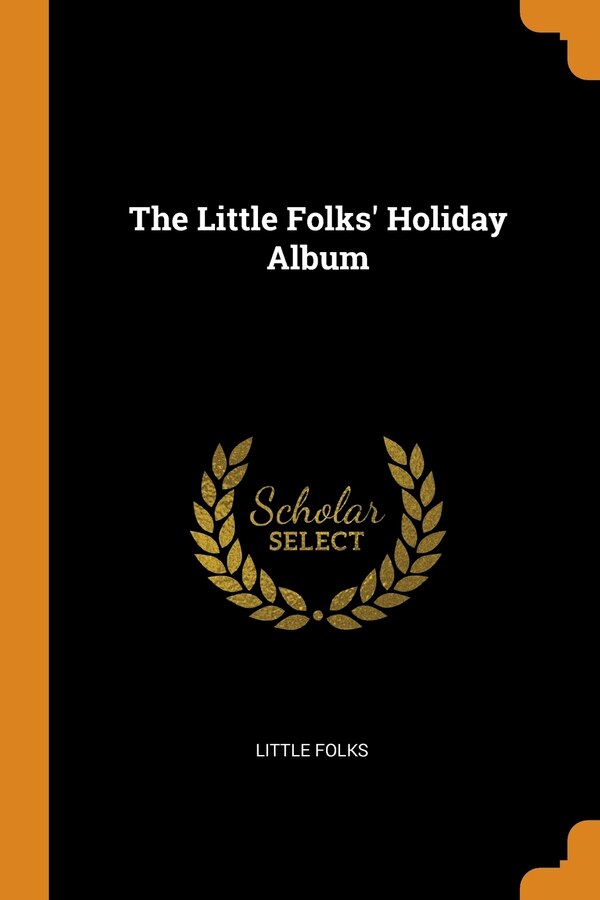 The Little Folks' Holiday Album, Paperback | Indigo Chapters