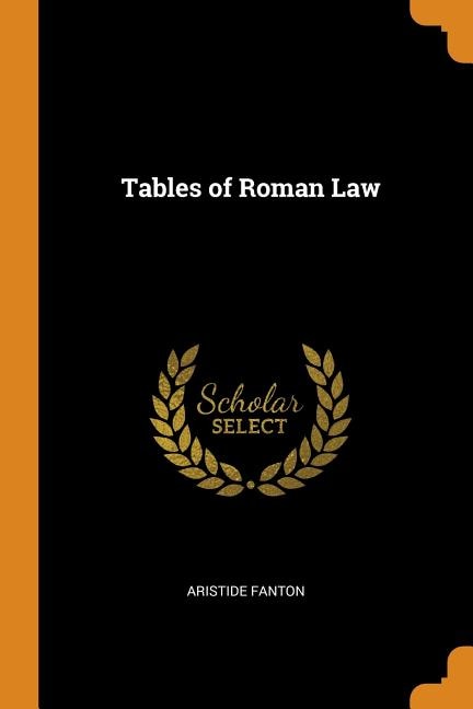 Tables of Roman Law by Aristide Fanton, Paperback | Indigo Chapters