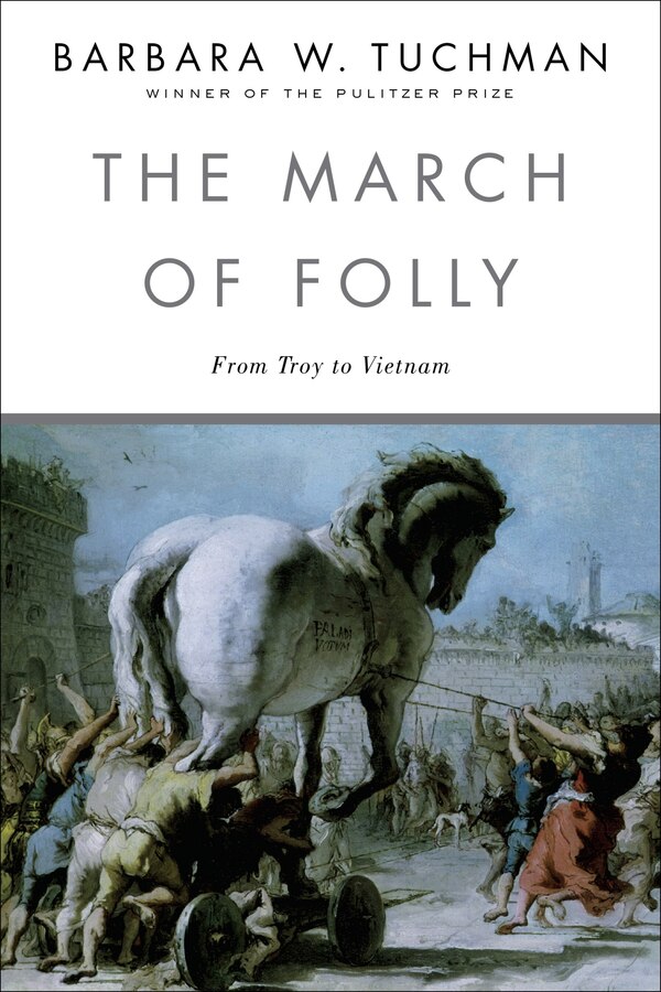 The March Of Folly by Barbara W. Tuchman, Paperback | Indigo Chapters