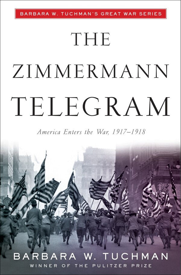 The Zimmermann Telegram by Barbara W. Tuchman, Paperback | Indigo Chapters