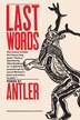 Last Words by Antler Antler, Paperback | Indigo Chapters