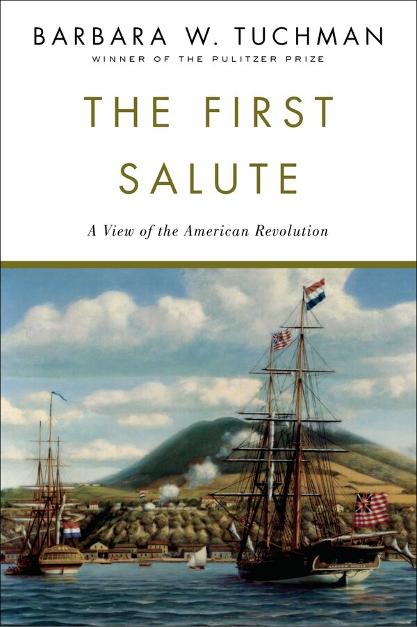 The First Salute by Barbara W. Tuchman, Paperback | Indigo Chapters