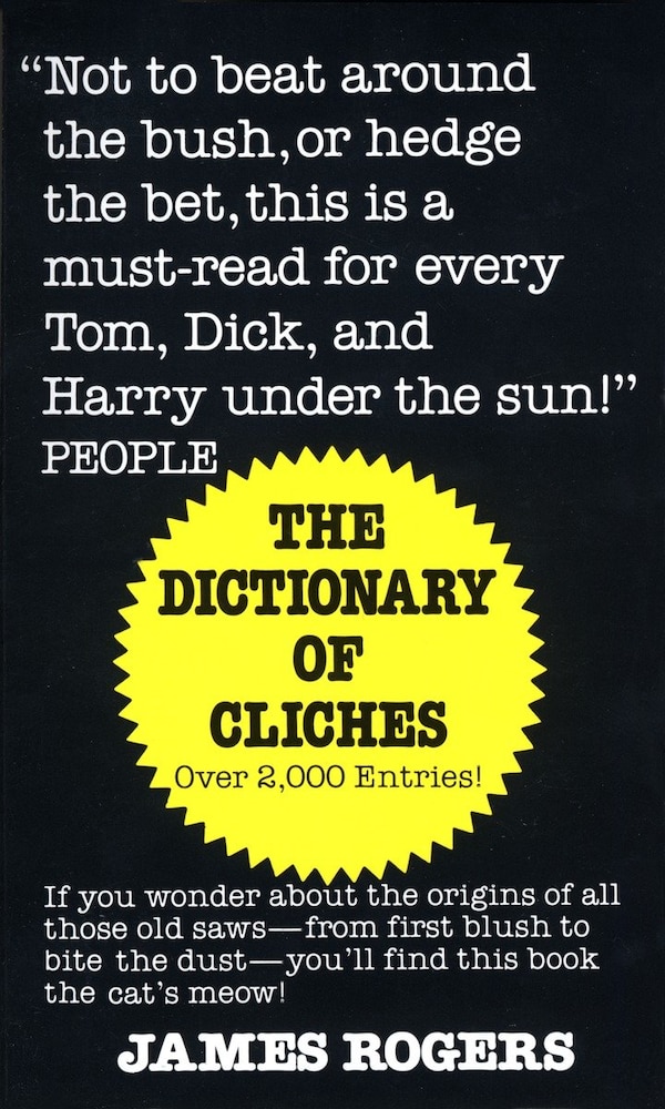 Dictionary of Cliches by James Rogers, Mass Market Paperback | Indigo Chapters