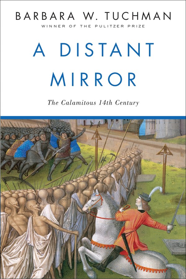 A Distant Mirror by Barbara W. Tuchman, Paperback | Indigo Chapters