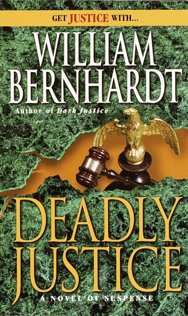 Deadly Justice by William Bernhardt, Paperback | Indigo Chapters