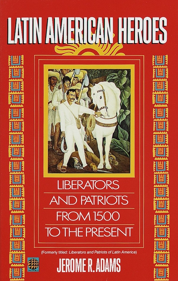 Latin American Heroes by Jerome Adams, Paperback | Indigo Chapters