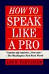 How To Speak Like A Pro by Leon Fletcher, Paperback | Indigo Chapters