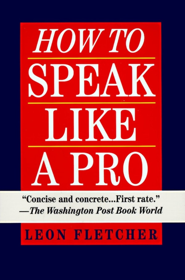 How To Speak Like A Pro by Leon Fletcher, Paperback | Indigo Chapters