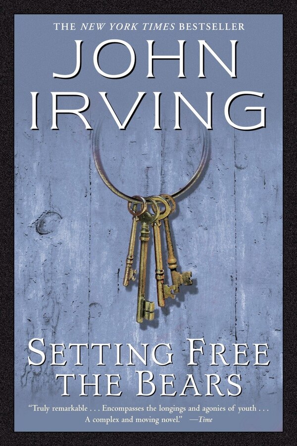 Setting Free The Bears by John Irving, Paperback | Indigo Chapters