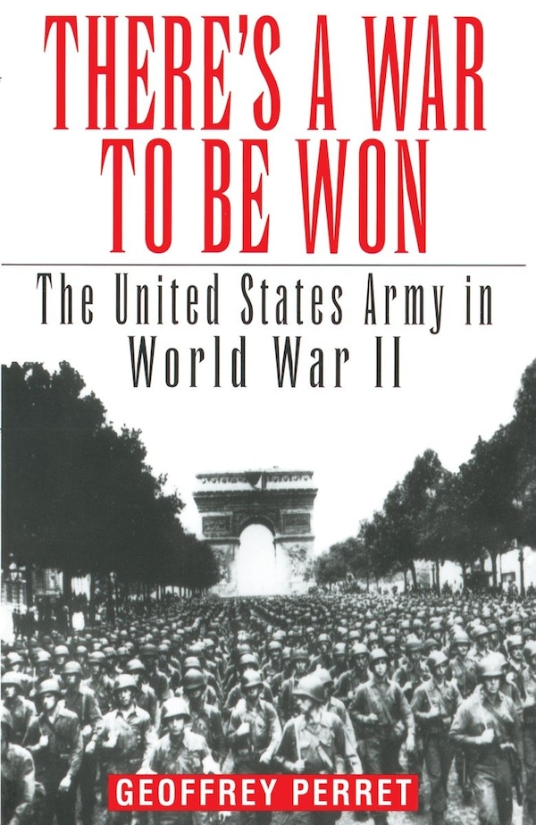 There's a War to Be Won by Geoffrey Perret, Paperback | Indigo Chapters