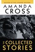 The Collected Stories Of Amanda Cross, Paperback | Indigo Chapters