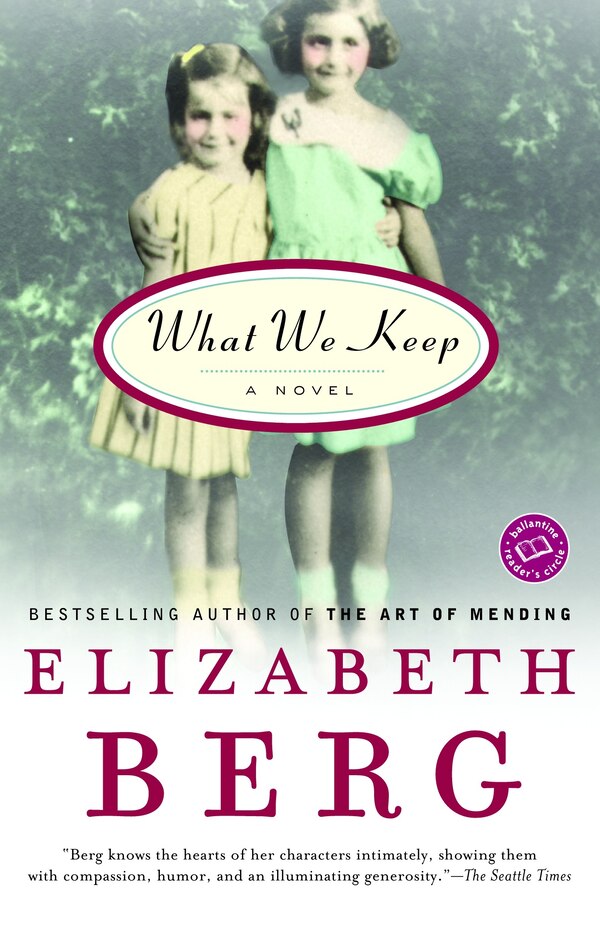 What We Keep by Elizabeth Berg, Paperback | Indigo Chapters