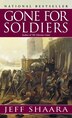 Gone for Soldiers by Jeff Shaara, Mass Market Paperback | Indigo Chapters
