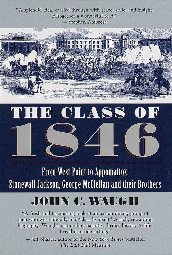 The Class of 1846 by John C. Waugh, Paperback | Indigo Chapters