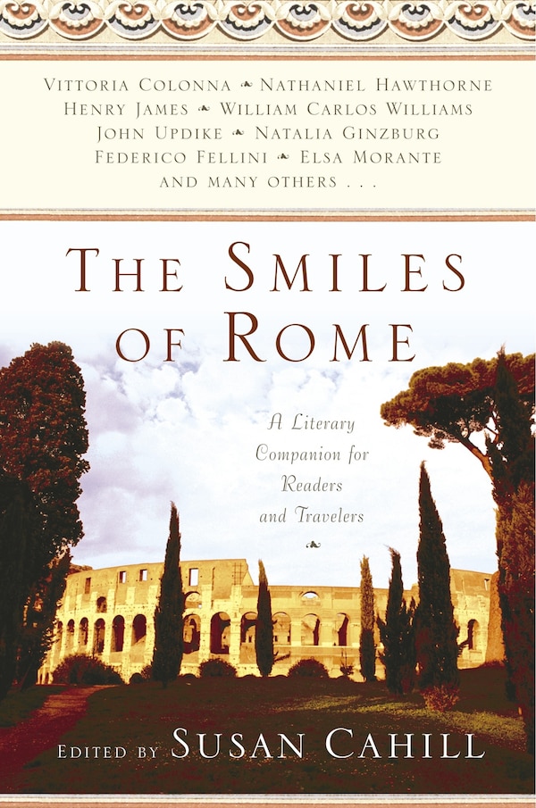The Smiles Of Rome by Susan Cahill, Paperback | Indigo Chapters