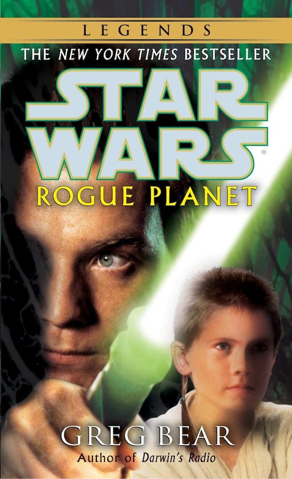 Rogue Planet: Star Wars Legends by Greg Bear, Mass Market Paperback | Indigo Chapters