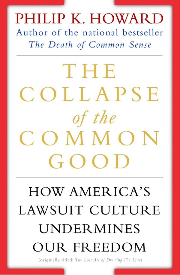 The Collapse Of The Common Good by Philip K. Howard, Paperback | Indigo Chapters