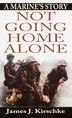 Not Going Home Alone by James Kirschke, Mass Market Paperback | Indigo Chapters