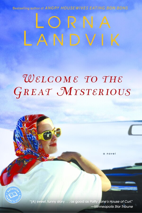 Welcome to the Great Mysterious by Lorna Landvik, Paperback | Indigo Chapters