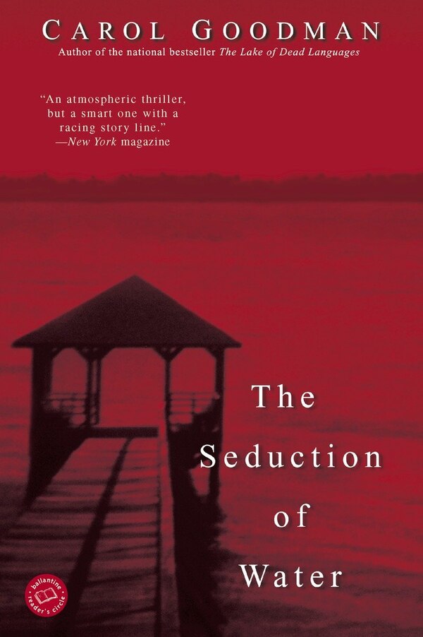 The Seduction Of Water by CAROL GOODMAN, Paperback | Indigo Chapters